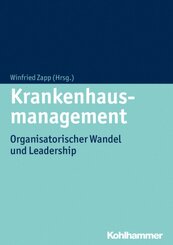 Krankenhausmanagement: Organisatorischer Wandel und Leadership