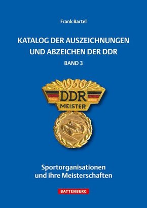 Katalog der Auszeichnungen und Abzeichen der DDR - Bd.3