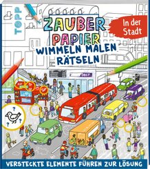 Zauberpapier Wimmeln Malen Rätseln - In der Stadt