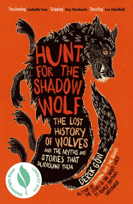 Hunt for the Shadow Wolf: The lost history of wolves and the myths and stories that surround them