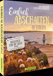 Einfach abschalten in Europa