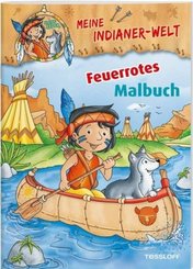 Meine Indianer-Welt. Feuerrotes Malbuch