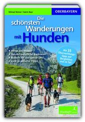 Die schönsten Wanderungen mit Hunden, Oberbayern